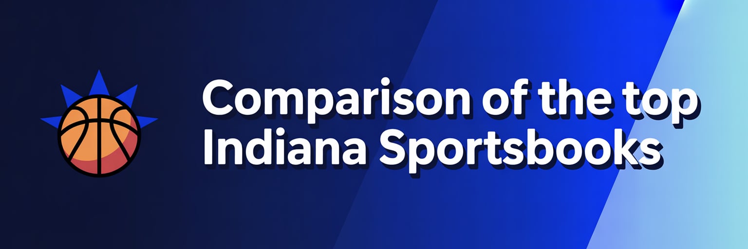 Comparison of the Top Indiana Sportsbooks
